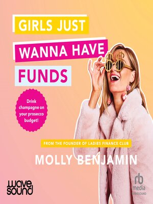 cover image of Girls Just Wanna  Have Funds